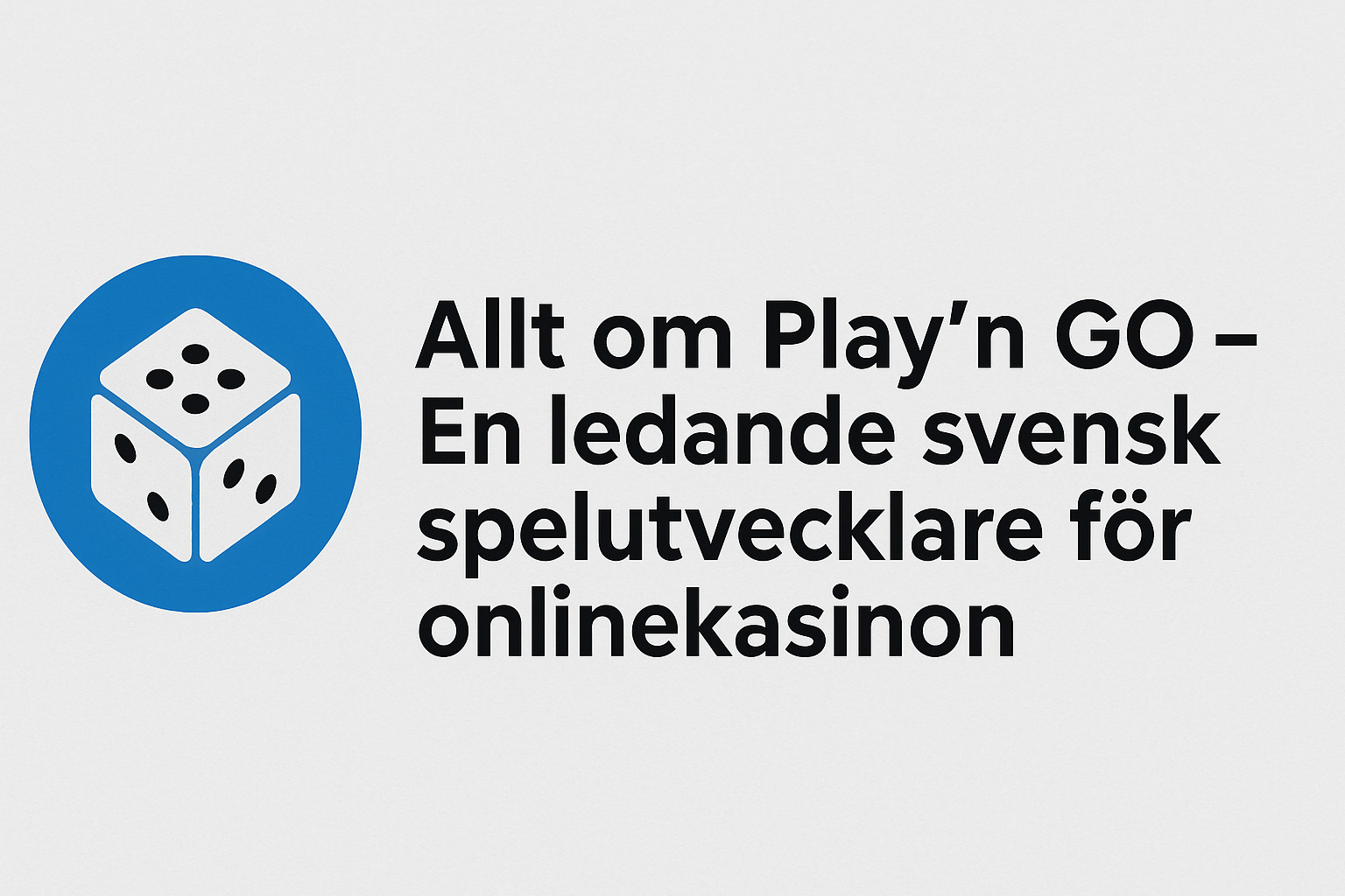 Allt om Play'n GO - En ledande svensk spelutvecklare för onlinekasinon