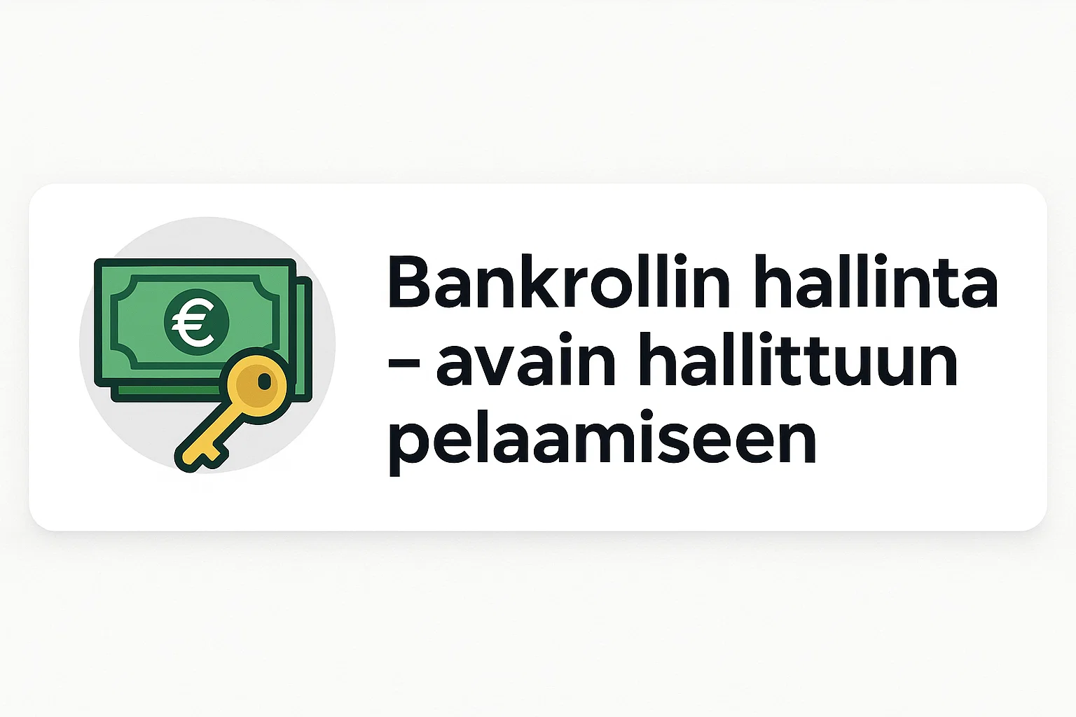 Bankrollin hallinta – avain hallittuun pelaamiseen