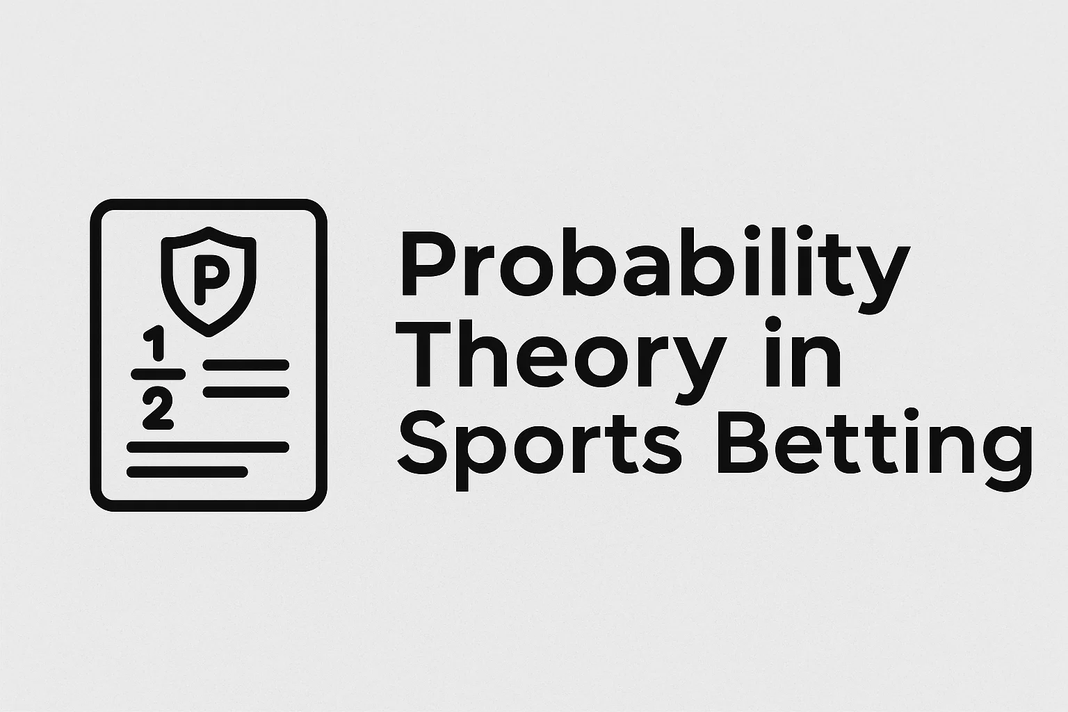 Probability Theory in Sports Betting
