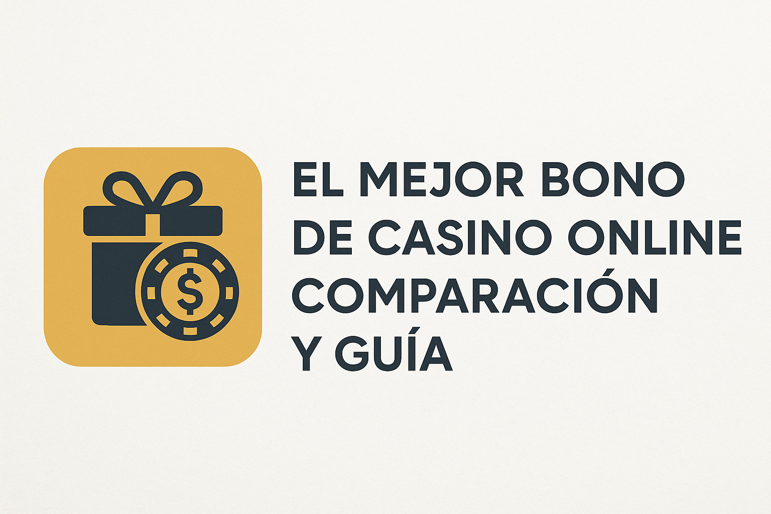 El Mejor Bono de Casino Online - Comparación y Guía